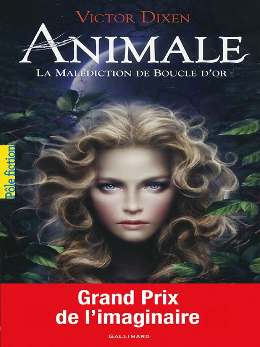 Title details for Animale (Tome 1)--La malédiction de Boucle d'or by Victor Dixen - Available